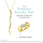 2022★Summer Jewelry Fair★JEWELRY＆WATCH COLLECTION