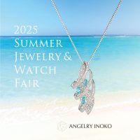 ☆★2025 サマー ジュエリー＆ウォッチフェア★☆